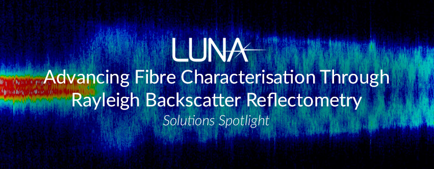 Advancing Fibre Characterisation through Rayleigh Backscatter Reflectometry