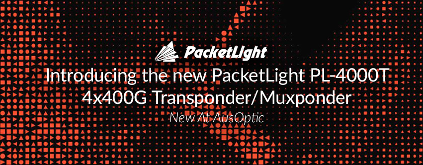 Introducing the new PacketLight PL-4000T 4x400G Transponder/Muxponder