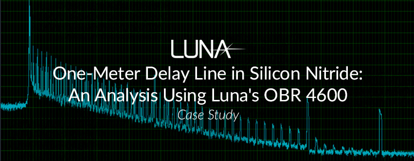Case Study: One-Meter Delay Line in Silicon Nitride - An Analysis Using Luna's OBR 4600