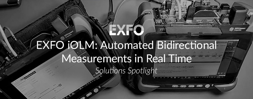 EXFO iOLM: Automated Bidirectional Measurements in Real Time