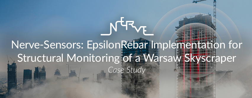 Nerve-Sensors: EpsilonRebar Implementation for Structural Monitoring of a Warsaw Skyscraper