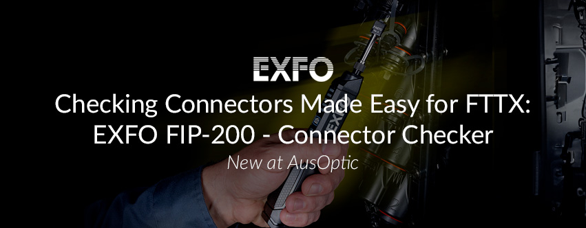 Checking Connectors Made Easy for FTTH