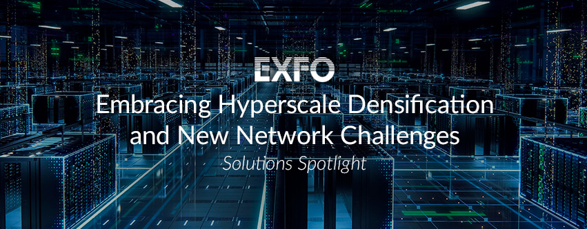 Embracing Hyperscale Densification and New Network Challenges