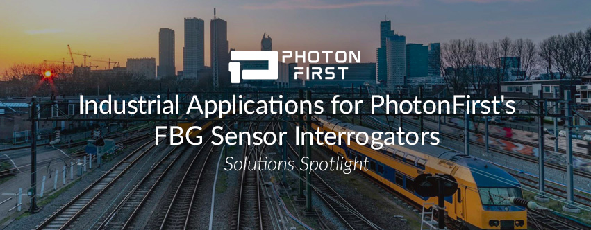 Industry Applications for Photonfirst's FBG Sensor Interrogators