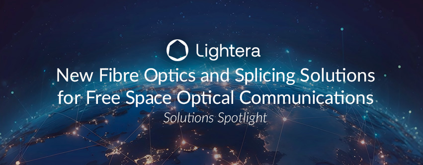 New Fibre Optics and Splicing Solutions for Free Space Optical Communications