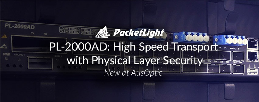 PacketLight PL-2000AD: Physical Layer Encryption in a Flexible 10G-100G 1U Box